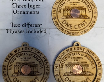 SVG FILE The Year We Lost Our Cents Penny Ornament File 2025 Ornament SVG Digital Download Glowforge Xtool Laser Engraving Cut Commemorative