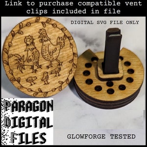 May include: A wooden round ornament featuring a laser-cut design of two chickens and three chicks. The ornament is attached to a wooden vent clip with a black metal insert. The text "DIGITAL SVG FILE ONLY" is visible above the ornament. The text "PARAGON DIGITAL FILES" is visible below the ornament. The text "GLOWFORGE TESTED" is visible below the vent clip.