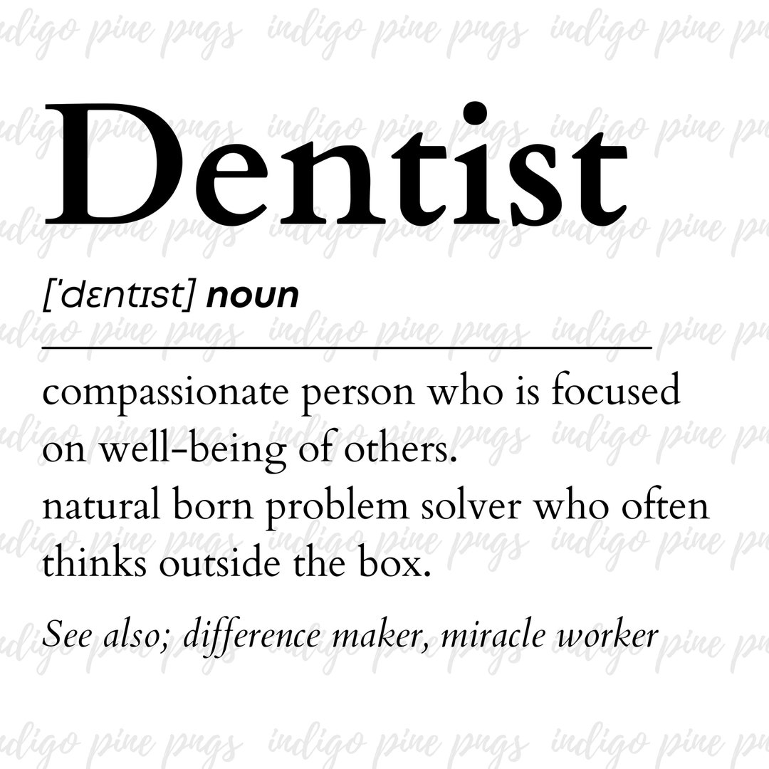 Dentist Definition, Dentist PNG, Dentist Sublimation Design, Dentistry