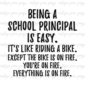 Being a School Principal, School Principal Sublimation Design, School Principal Digital Design, School Principal gift