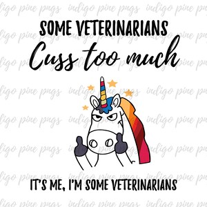 Veterinarian Cuss Too Much, Veterinarian PNG, Veterinarian Sublimation Design, Veterinarian Digital Design