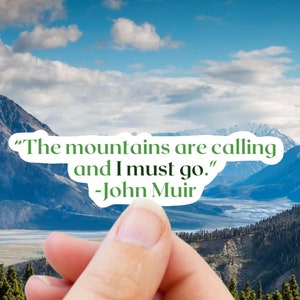 Mountain Sticker - Mountains Are Calling John Muir Naturalist Vinyl Sticker for Water Bottle, Phone Case, Car, Hiking Gift, Computer