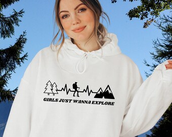 Nature Lover Hoodie, Girls Just Wanna Explore Hoodie, Camping Gift, Adventure Tshirt, Hiking Sweater, Oversized Sweatshirt, Wanderlust Shirt