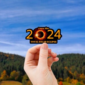 2024 Total Solar Eclipse Sticker, I Saw the Solar Eclipse, Path Of Totality, April 8 2024, Great American Eclipse Decal Souvenir image 6