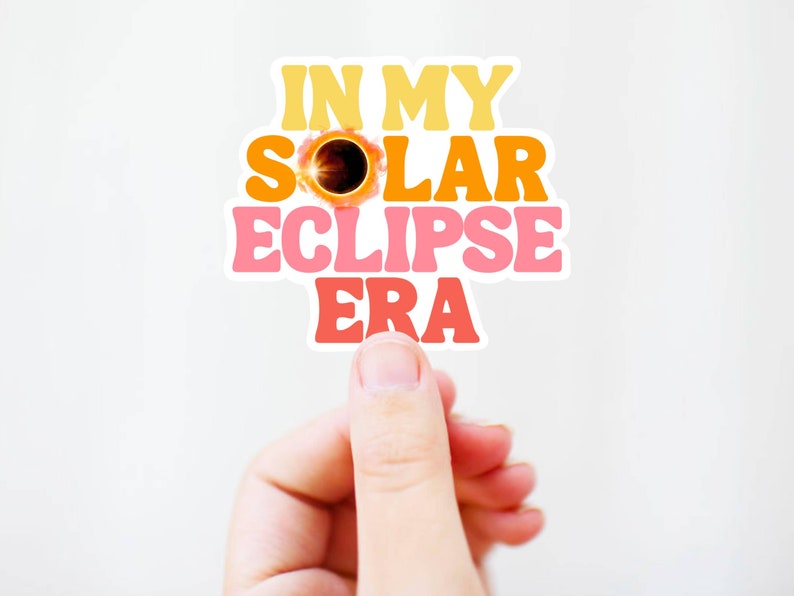 In My Solar Eclipse Era, 2024 Total Solar Eclipse Sticker, Path Of Totality, Eclipse Souvenir, April 8 2024, Space Sticker image 7