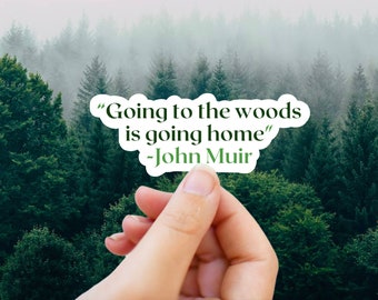 John Muir Quote Sticker: Waterproof Vinyl Decal for Laptop, Car