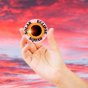 Solar Eclipse Squad, 2024 Total Solar Eclipse Sticker, Path Of Totality, Eclipse Souvenir, April 8 2024, Total Eclipse Decal, Eclipse Party image 5