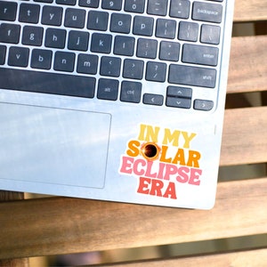 In My Solar Eclipse Era, 2024 Total Solar Eclipse Sticker, Path Of Totality, Eclipse Souvenir, April 8 2024, Space Sticker image 6