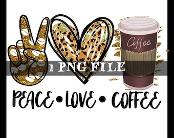 Peace Love Coffee Lover PNG / Love Coffee PNG / Design del caffè / Design di sublimazione del file digitale / Download digitale
