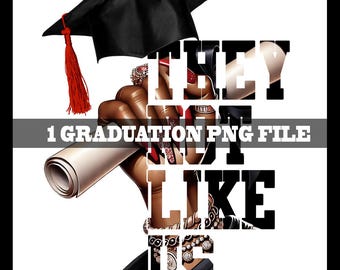 They Not Like Us 2025 Grad | Graduation Squad PNG | Senior 2025 | Graduate 2025 Shirt | Graduate Gift | High School Graduate Design