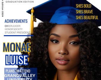 May include: A magazine cover with the word "GRADUATE" in large yellow letters. A woman wearing a blue graduation cap is featured. Text includes "Graduation Edition 2024", "Achievements", "Monae Luise", "Plans to Attend Grandvalley University", and "2025".