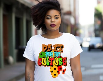 Do It For the Culture PNG | Black History Png | Afro American Png | Black Power | SVG Cut File | Digital Download, African American Art