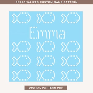 May include: A light blue digital pattern featuring the name "Emma" in white pixelated letters, surrounded by pixelated fish. The text "PERSONALIZED CUSTOM NAME PATTERN" and "DIGITAL PATTERN PDF" are at the top and bottom.