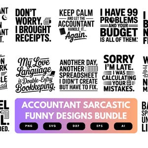 Accountant SVG Bundle | Funny Accounting Quotes, Sarcastic Tax Preparer Cut Files for Cricut & Sublimation