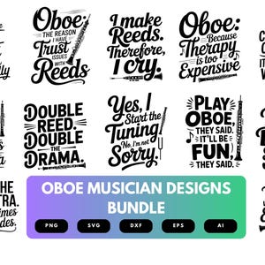 Puede incluir: Un conjunto de diseños en blanco y negro con temática de oboe, con citas humorísticas como "Hago cañas, por lo tanto lloro" y "Toca el oboe, dijeron, será divertido". Incluye archivos PNG, SVG, DXF, EPS y AI. Ideal para oboístas.