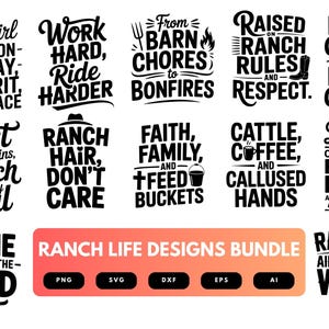 May include: A collection of black and white ranch-themed designs with phrases like "Ranch Hair, Don't Care" and "Keep Calm and Feed the Cows." Includes a "Ranch Life Designs Bundle" graphic with file type icons.