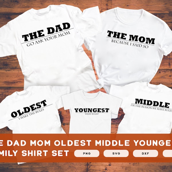 The Dad The Mom Oldest Middle Youngest Family Shirt Set Bundle