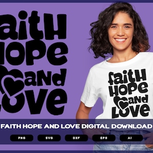 Faith Hope and Love  | Shirts Mugs Vinyl Printing SVG Stickers POD