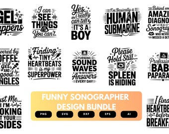 Funny Sonographer SVG Bundle | Sonographer Quotes, Ultrasound Tech Cut Files for Cricut, Silhouette & Sublimation