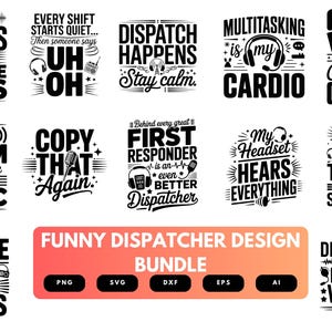 Puede incluir: Una colección de quince diseños gráficos en blanco y negro con tipografía e iconos relacionados con despachadores, incluyendo auriculares, micrófonos y radios. El texto incluye frases como The voices in my head pay the bills, Dispatch happens y Coffee first, second chaos.