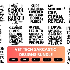 Op de afbeelding: Een verzameling zwart-witte Vet Tech Sarcastic Designs. De ontwerpen bevatten humoristische citaten over diergeneeskunde, waaronder zinnen als "Covered in Fur". De bundel bevat verschillende bestandsformaten.