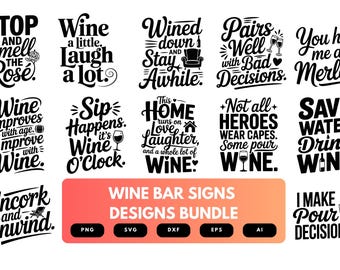 Wine Bar Signs SVG Bundle | Funny , Elegant Wine Quote Cut Files for Cricut, Bar & Kitchen Decor Clipart