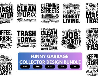 Funny Garbage Collector SVG Bundle | Sanitation Worker Quotes, Trash Collector Cut Files for Cricut, Silhouette & Sublimation