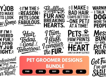 May include: A collection of black and white pet grooming-themed designs with phrases like "My Job is to Make Pets Look Paw-Some" and "I Make Bad Hair Days Better". Includes a bundle title and file type icons.