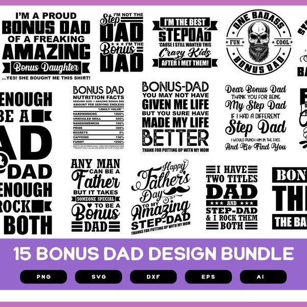 Bonus Dad Design Bundle | Step Dad Design Bundle | Bonus Dad SVG | Bonus Dad PNG | Bonus Dad EPS | Bonus Dad Shirt Design | Bonus Dad Gifts