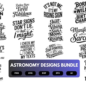 May include: A black and white graphic design bundle featuring 10 different designs with text related to astrology and zodiac signs. The text includes phrases like "Blame my mood on my moon sign", "Tired but fabulous", "Star signs don't lie, but I might", "It's not me, it's my rising sign", "Just out here vibing with my sun, moon, and rising", "Born to be wild according to my birth chart", "Manifesting... with a side of sarcasm", "Mercury's in retrograde... again, don't talk to me", "Too glam to give a damn - thanks, Leo season", "I check my horoscope before I check my texts", "100% star-powered, 0% responsible", "Living proof that Scorpios are extra", and "I read my horoscope... and ignored the advice".