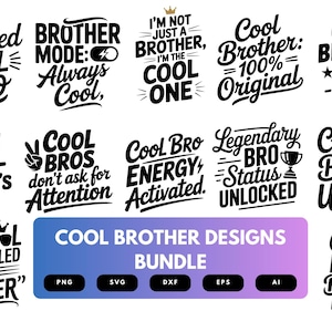 Puede incluir: Un conjunto de diseños gráficos en blanco y negro con frases como "Cool Bro", "Cool Brother" y "Coolest Brother". Los diseños están agrupados y disponibles en varios formatos de archivo, incluyendo PNG, SVG, DXF, EPS y AI.