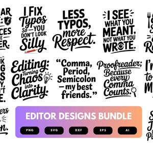 May include: A collection of black and white typography designs with phrases about grammar, editing, and proofreading. The designs include quotes like "Grammar Police" and "I Fix Typos." A bundle of file formats is also shown.