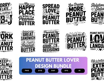 Peanut Butter Lover SVG Bundle | Peanut Butter Quotes, Food Lover Cut Files for Cricut, Silhouette & Sublimation