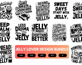 Jelly Lover SVG Bundle | Jelly Quotes, Sweet Treat Cut Files for Cricut, Silhouette & Sublimation