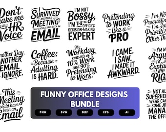 May include: A collection of black and white office-themed designs with humorous quotes, including "Don't make me use my HR voice" and "Funny Office Designs Bundle" text. The bundle includes PNG, SVG, DXF, EPS, and AI file formats.