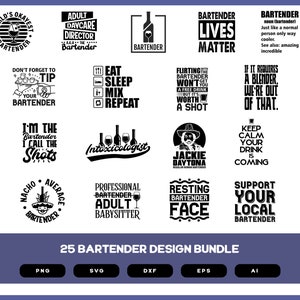 May include: A black and white design bundle for bartenders. The bundle includes 25 different designs with various sayings and images related to bartending. The designs are in a grid format and include phrases like "World's Okayest Bartender", "Bartender Lives Matter", "I'm the Bartender I Call the Shots", and "Life Behind Bars".