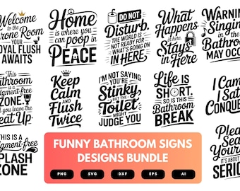 Puede incluir: Un conjunto de letreros de baño divertidos con frases como "Bienvenido a la sala del trono" y "Mantén la calma y tira de la cadena dos veces". Los letreros son en blanco y negro, con una variedad de fuentes y diseños. El paquete incluye archivos PNG, SVG, DXF, EPS y AI.