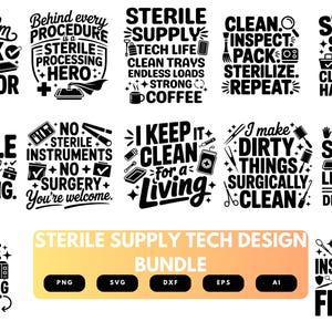 Può includere: Una collezione di quindici design grafici in bianco e nero con tipografia e icone relative ai tecnici della sterilizzazione. Il testo include frasi come Keep Calm and Check the Indicator, Sterile Supply Tech Life e Dirty Instruments Fear Me.