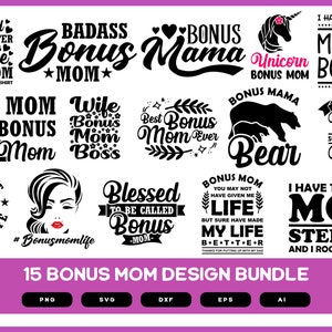 Bonus Mom Design Bundle | Bonus Mom Design SVG | Bonus Mama | Bonus Mom Life | Bonus Daughter Of A Bonus Mom