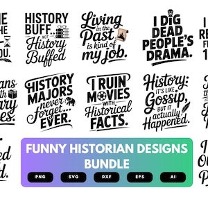 Op de afbeelding: Een verzameling grappige historische ontwerpen in zwart en wit met zinnen als "Ik graaf in het drama van de doden" en "Ik breng bonnetjes uit de jaren 1400". Inclusief PNG-, SVG-, DXF-, EPS- en AI-bestandsformaten.