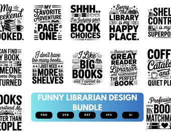 Funny Librarian SVG Bundle | Librarian Quotes, Book Lover Cut Files for Cricut, Silhouette & Sublimation