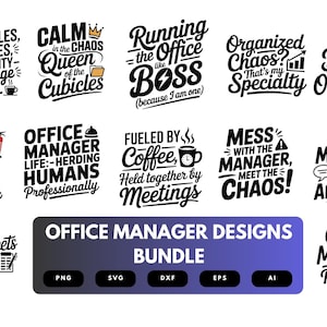 May include: A collection of black and white office-themed designs with phrases like "Office Manager: The Real CEO" and "Fueled by Coffee, Held together by Meetings." The designs are available in various file formats.