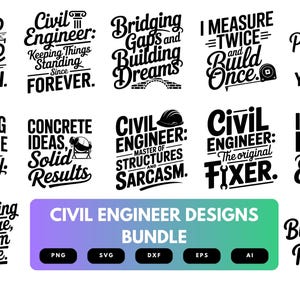 May include: A collection of black and white civil engineer designs with various quotes and phrases. The designs include text such as "I Build the World You Live In" and "Civil Engineer: Master of Structures and Sarcasm."