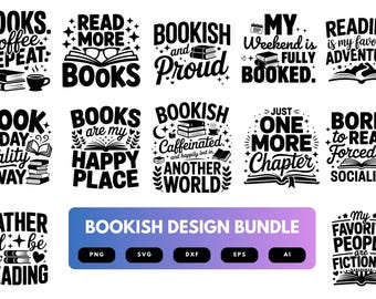 Bookish SVG Bundle | Book Lover Quotes, Reading Cut Files for Cricut, Silhouette & Sublimation