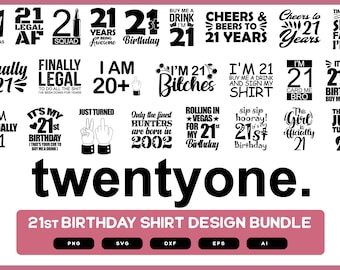 21st Birthday Shirts Design Bundle | 21st Birthday Saying | Senior Birthday Design | 21st Birthday Party | Happy 21st  Birthday | Debut 21