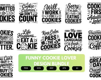 Funny Cookie Lover SVG Bundle | Cookie Quotes, Baking Cut Files for Cricut, Silhouette & Sublimation