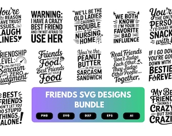Friends SVG Bundle | Friendship Quotes , Bestie Cut Files for Cricut, Silhouette & Sublimation