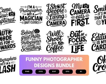 May include: A collection of black and white graphic designs with photography-related quotes. Phrases include "I came, I saw, I captured" and "Editing is my cardio." The designs are bundled together with file format options.