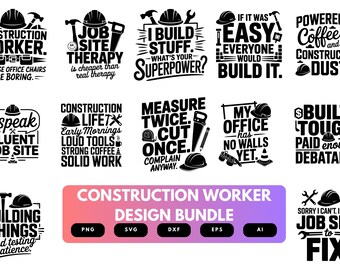 Construction Worker SVG Bundle | Construction Quotes, Builder Work Cut Files for Cricut, Silhouette & Sublimation
