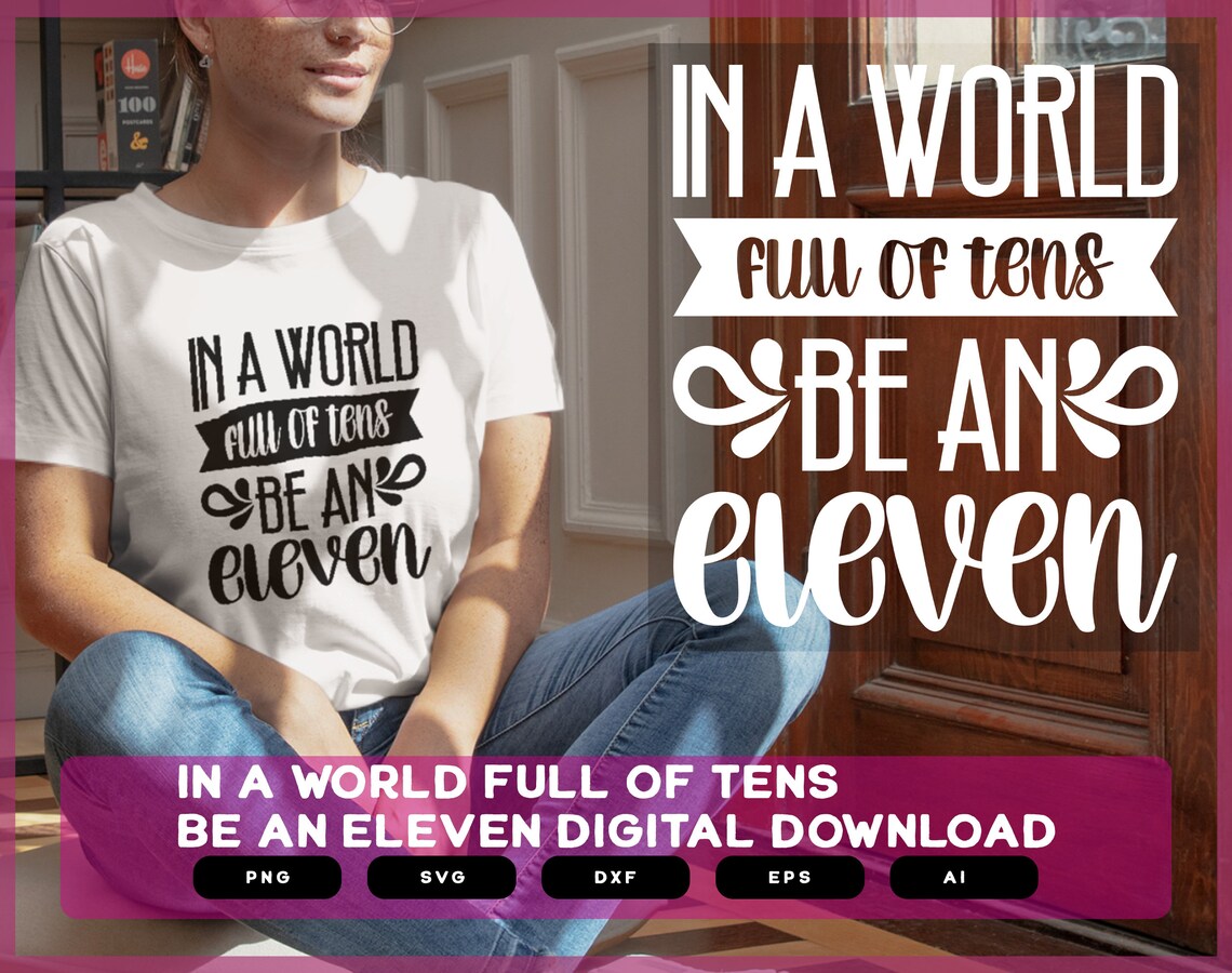 In a World Full of Tens Be an Eleven in a World Full of Tens - Etsy